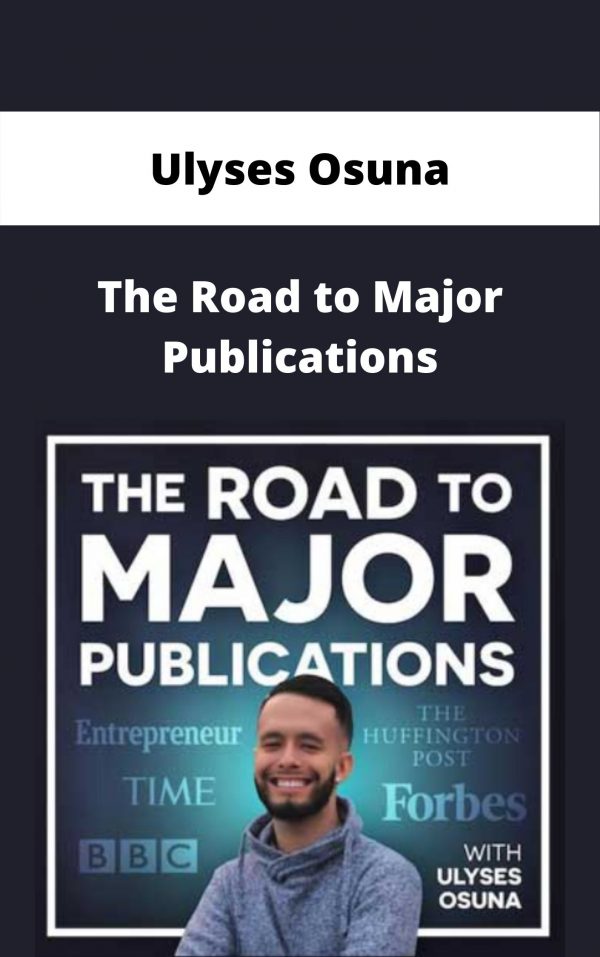Ulyses Osuna – The Road To Major Publications – Available Now!!!