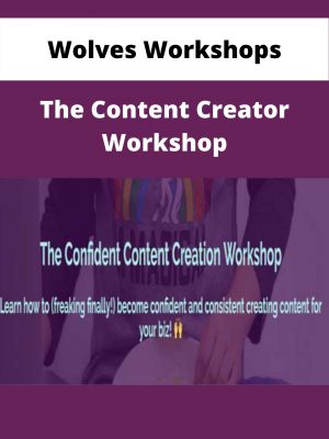 Wolves Workshops – The Content Creator Workshop – Available Now!!!