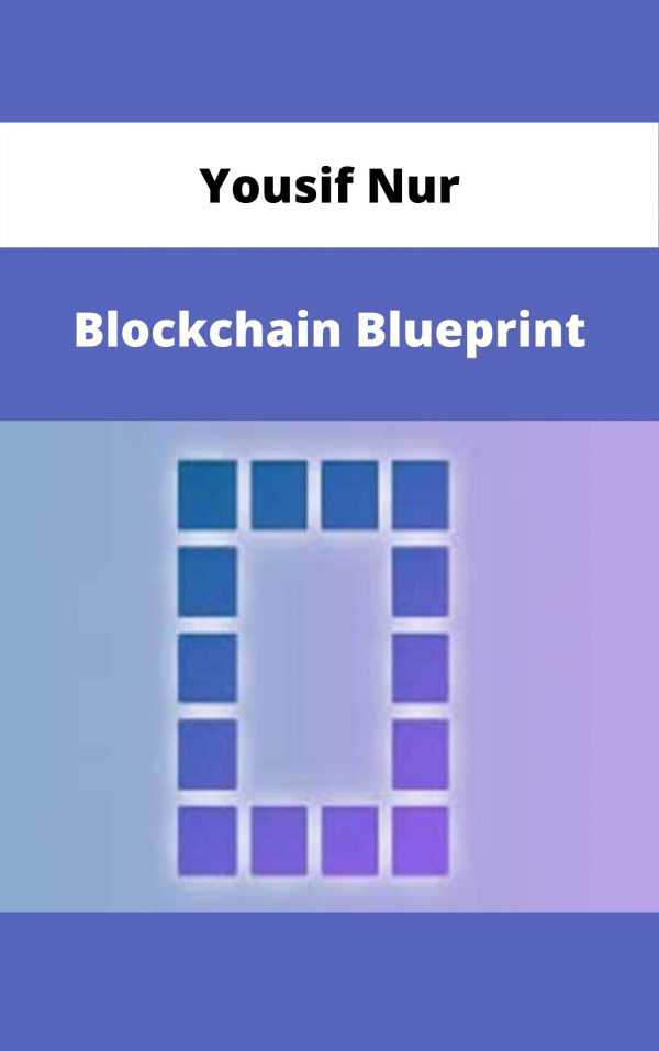 Yousif Nur – Blockchain Blueprint – Available Now!!!