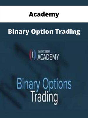 Academy – Binary Option Trading – Available Now!!!