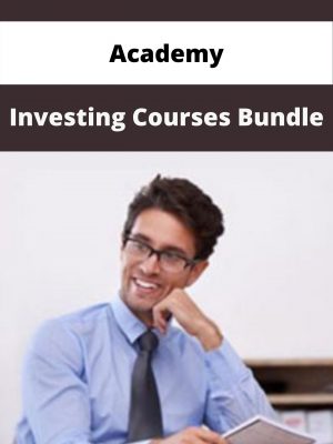 Academy – Investing Courses Bundle – Available Now!!!