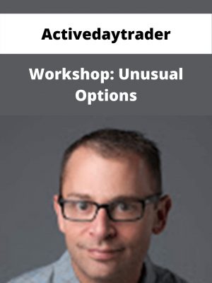 Activedaytrader – Workshop: Unusual Options – Available Now!!!