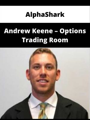 Alphashark – Andrew Keene – Options Trading Room – Available Now!!!