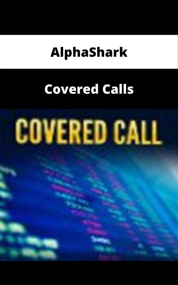 Alphashark – Covered Calls – Available Now!!!