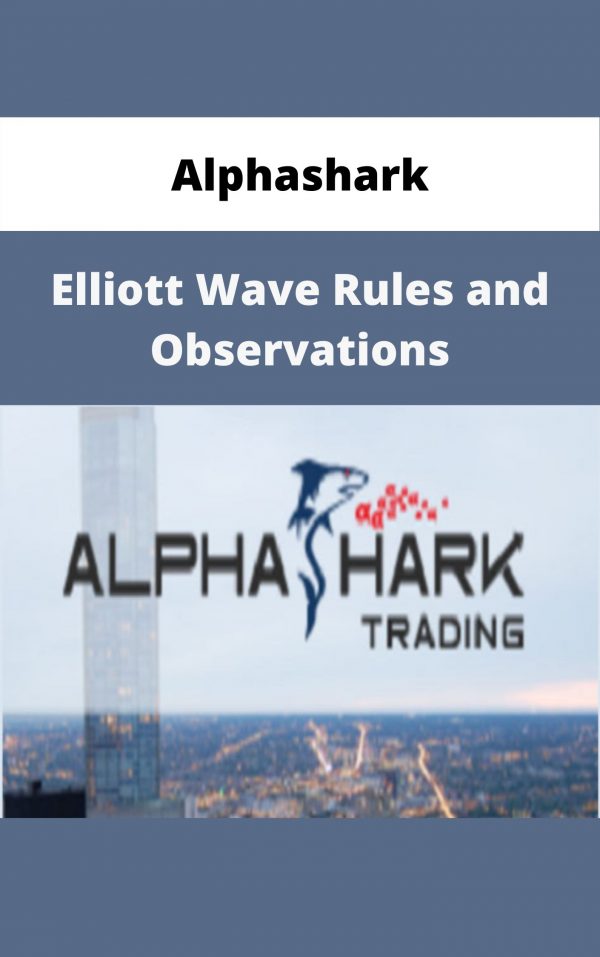 Alphashark – Elliott Wave Rules And Observations – Available Now!!!