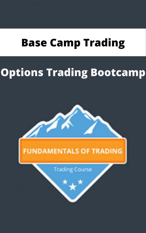 Base Camp Trading – Options Trading Bootcamp – Available Now!!!