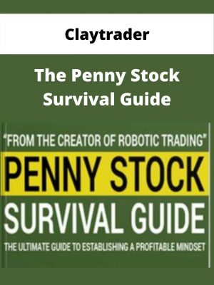Claytrader – The Penny Stock Survival Guide – Available Now!!!