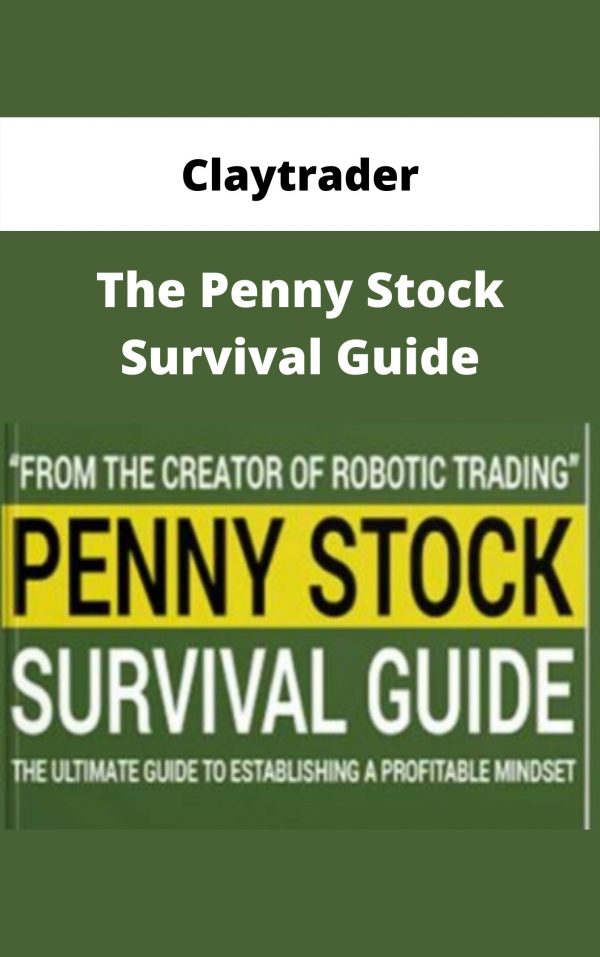 Claytrader – The Penny Stock Survival Guide – Available Now!!!