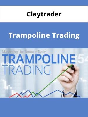 Claytrader – Trampoline Trading – Available Now!!!