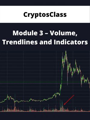 Cryptosclass – Module 3 – Volume, Trendlines And Indicators – Available Now!!!