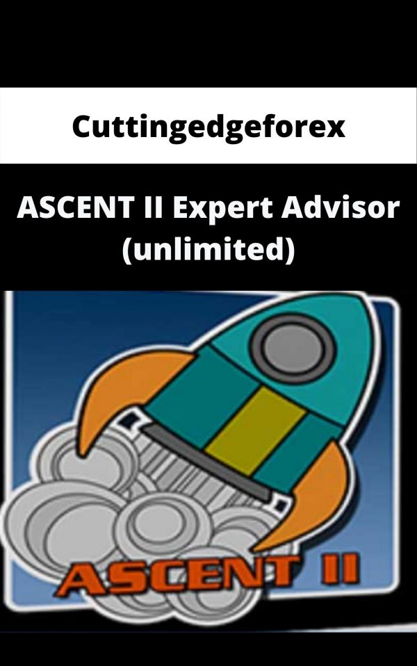 Cuttingedgeforex – Ascent Ii Expert Advisor (unlimited) – Available Now!!!