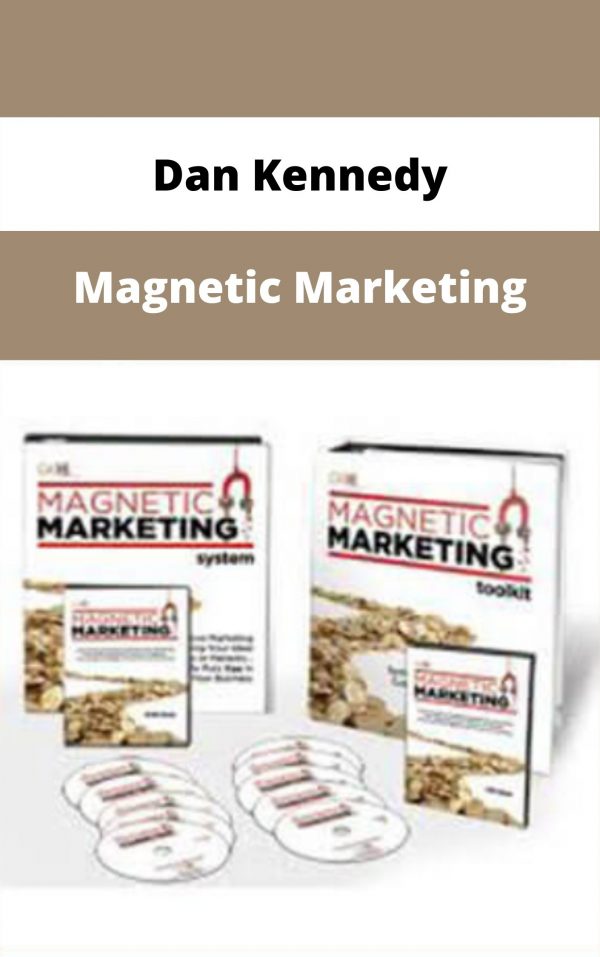 Dan Kennedy – Magnetic Marketing – Available Now!!!