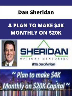Dan Sheridan – A Plan To Make $4k Monthly On $20k – Available Now!!!