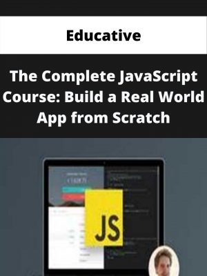 Educative – The Complete Javascript Course: Build A Real World App From Scratch – Available Now!!!