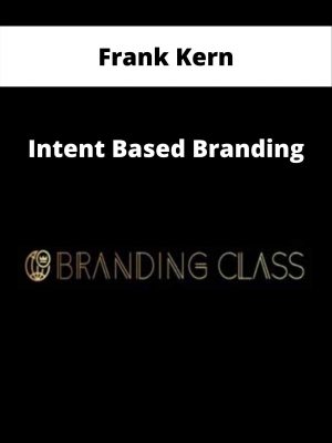 Frank Kern – Intent Based Branding – Available Now!!!