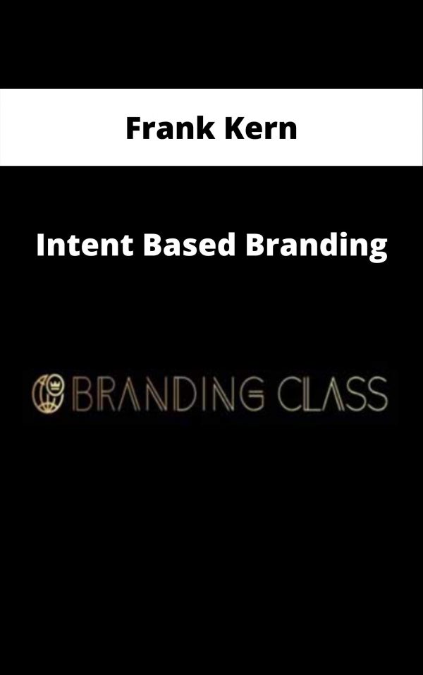 Frank Kern – Intent Based Branding – Available Now!!!