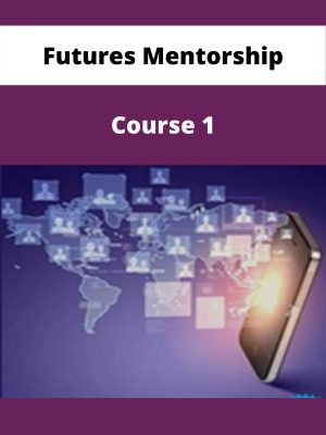 Futures Mentorship – Course 1 – Available Now!!!