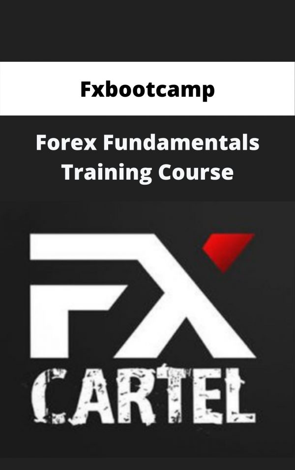 Fxbootcamp – Forex Fundamentals Training Course – Available Now!!!