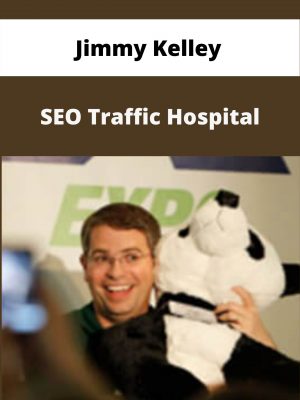 Jimmy Kelley – Seo Traffic Hospital – Available Now!!!