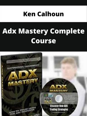 Ken Calhoun – Adx Mastery Complete Course – Available Now!!!