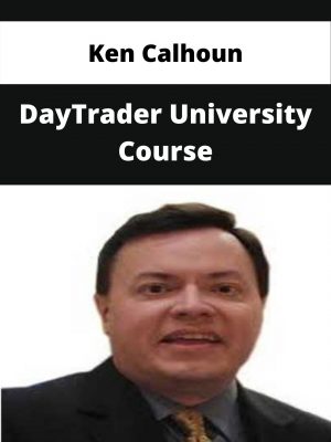 Ken Calhoun – Daytrader University Course – Available Now!!!