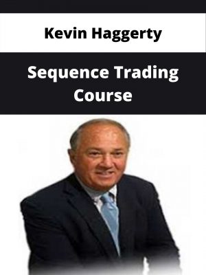Kevin Haggerty – Sequence Trading Course – Available Now!!!