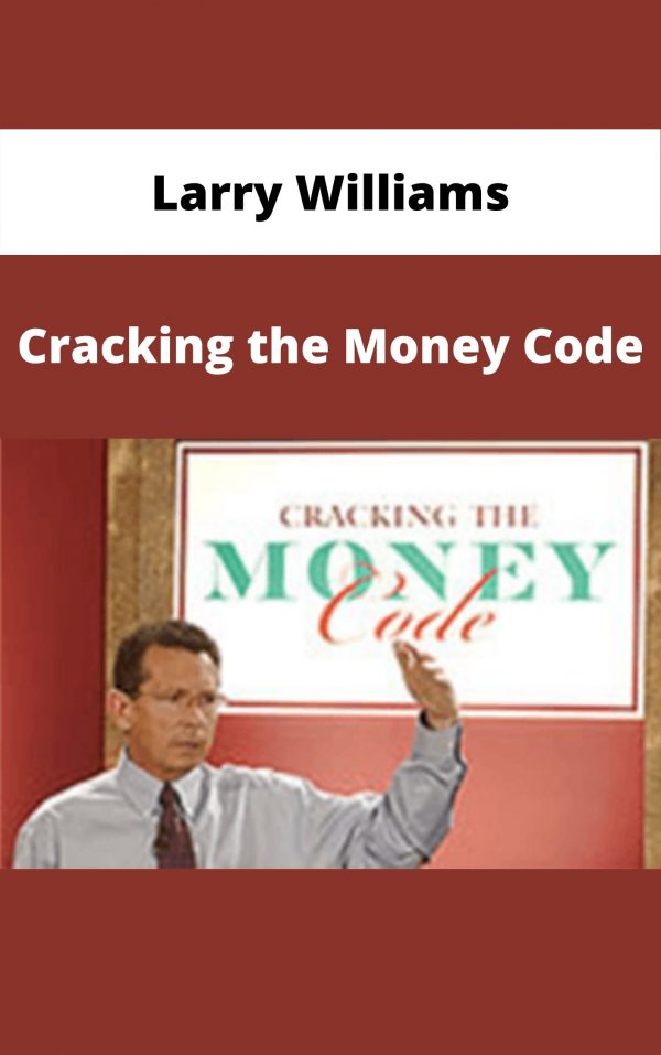 Larry Williams – Cracking The Money Code – Available Now!!!