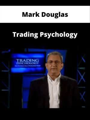 Mark Douglas – Trading Psychology – Available Now!!!