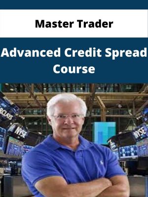 Master Trader – Advanced Credit Spread Course – Available Now!!!