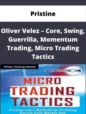 Pristine – Oliver Velez – Core, Swing, Guerrilla, Momentum Trading, Micro Trading Tactics – Available Now!!!
