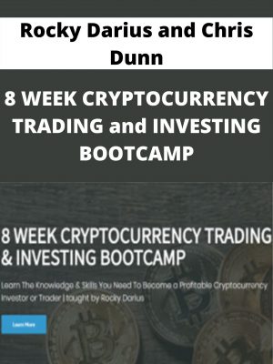 Rocky Darius And Chris Dunn – 8 Week Cryptocurrency Trading And Investing Bootcamp – Available Now!!!
