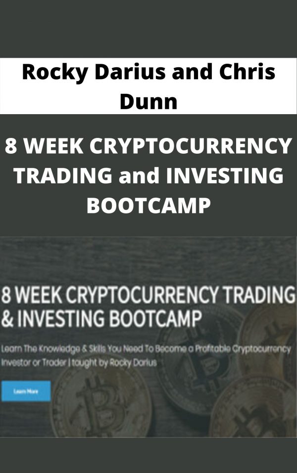 Rocky Darius And Chris Dunn – 8 Week Cryptocurrency Trading And Investing Bootcamp – Available Now!!!