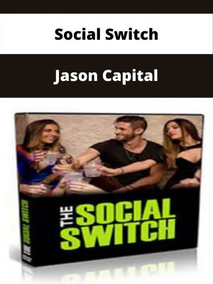 Social Switch – Jason Capital – Available Now!!!