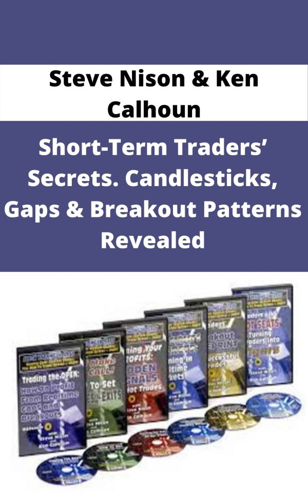 Steve Nison & Ken Calhoun – Short-term Traders’ Secrets. Candlesticks, Gaps & Breakout Patterns Revealed – Available Now!!!
