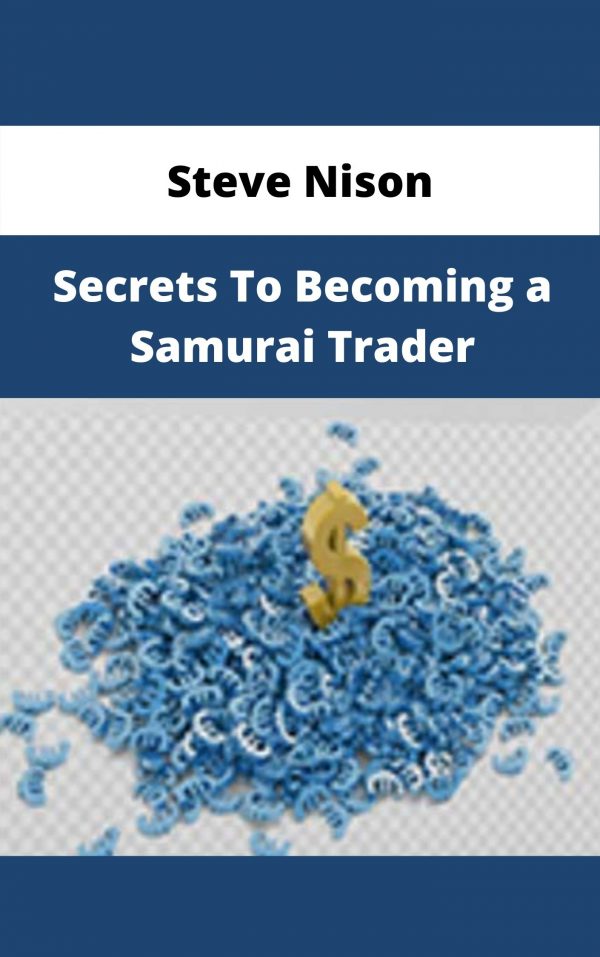 Steve Nison – Secrets To Becoming A Samurai Trader (video & Workbook 1.40 Gb) – Available Now!!!