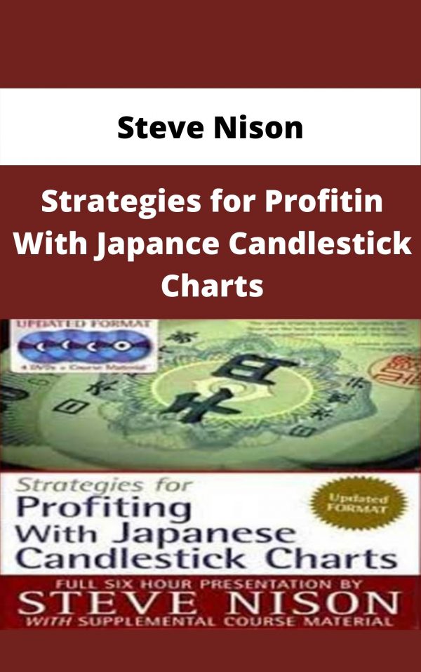 Steve Nison – Strategies For Profitin With Japance Candlestick Charts – Available Now!!!