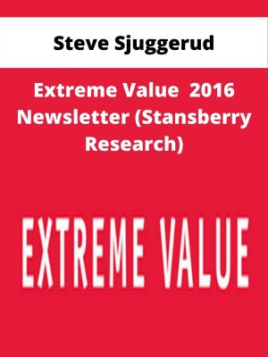 Steve Sjuggerud – Extreme Value  2016 Newsletter (stansberry Research) – Available Now!!!