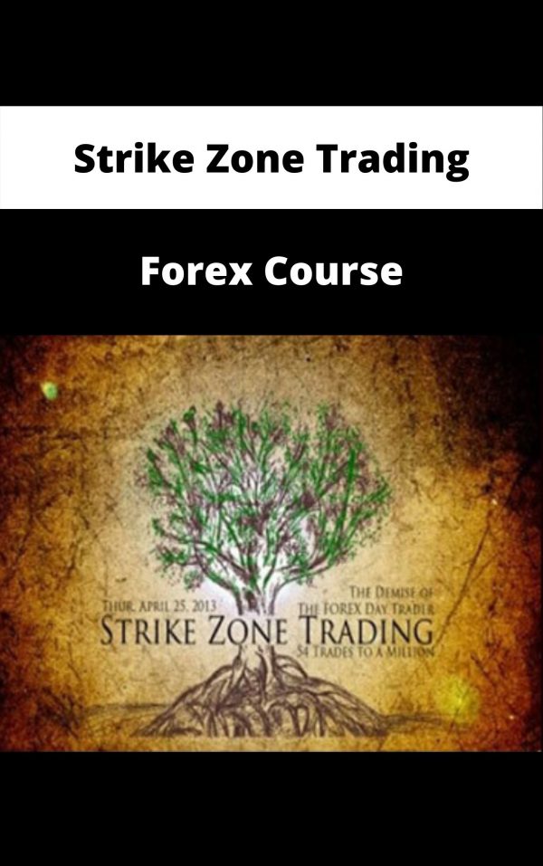 Strike Zone Trading – Forex Course – Available Now!!!