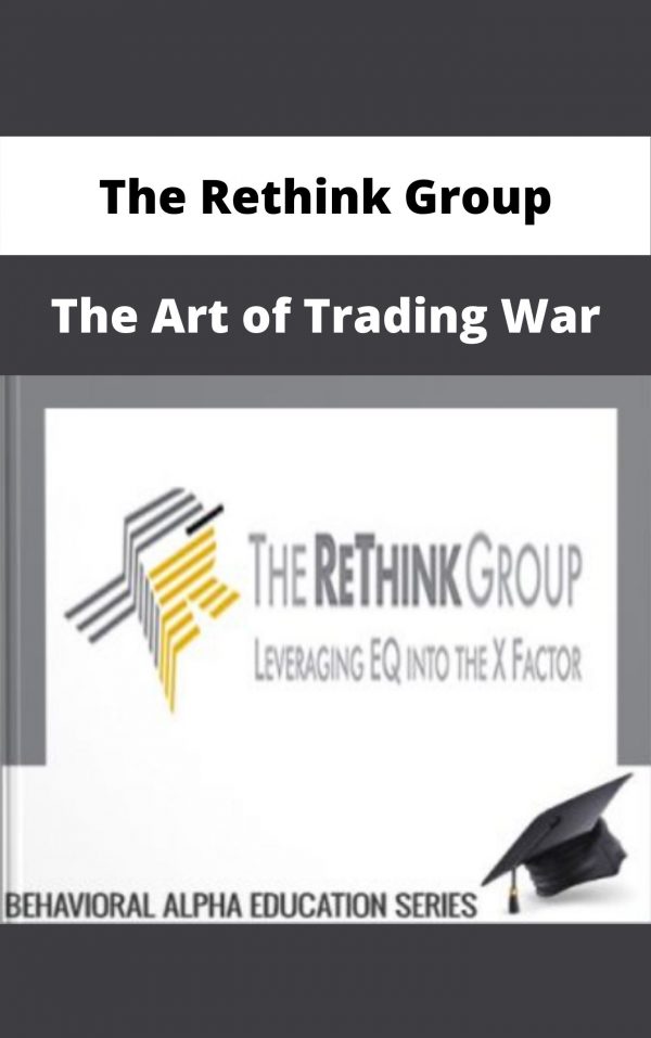 The Rethink Group – The Art Of Trading War – Available Now!!!