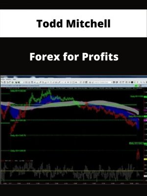 Todd Mitchell – Forex For Profits – Available Now!!!