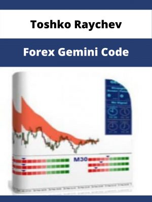 Toshko Raychev – Forex Gemini Code – Available Now!!!
