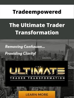 Tradeempowered – The Ultimate Trader Transformation – Available Now!!!
