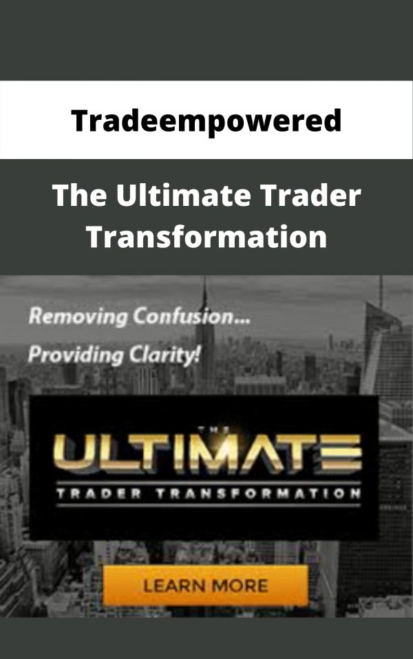 Tradeempowered – The Ultimate Trader Transformation – Available Now!!!