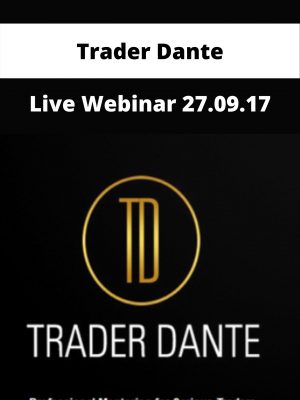 Trader Dante – Live Webinar 27.09.17 – Available Now!!!