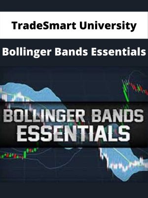 Tradesmart University – Bollinger Bands Essentials – Available Now!!!