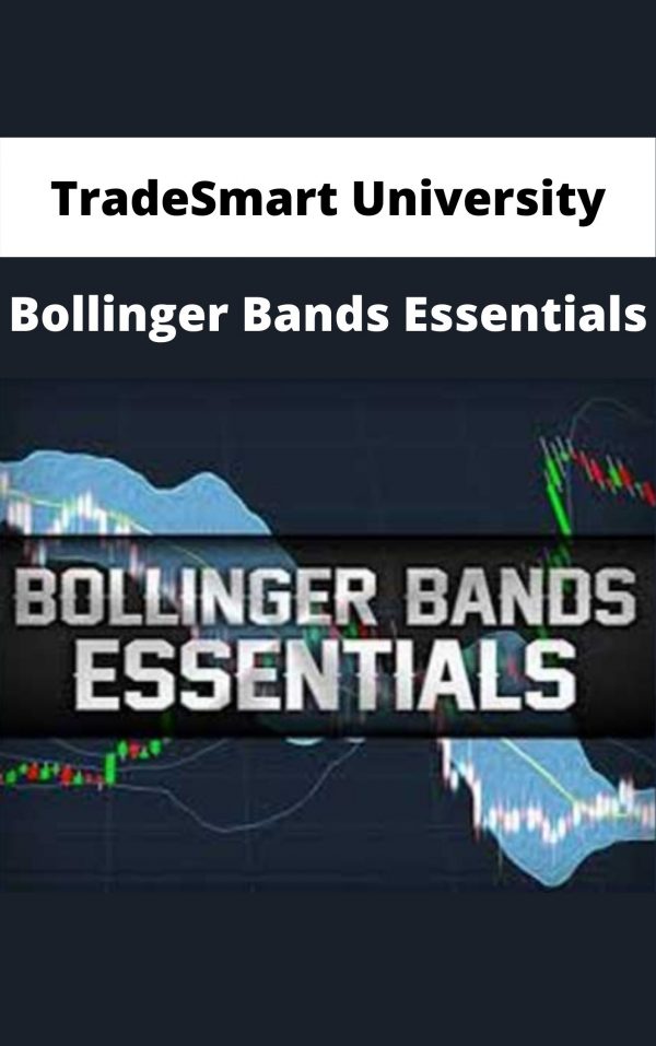 Tradesmart University – Bollinger Bands Essentials – Available Now!!!