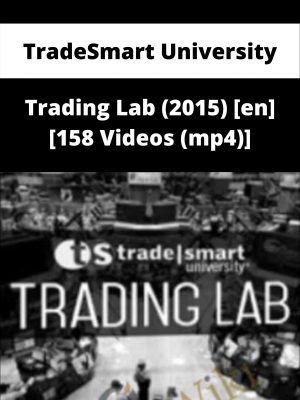 Tradesmart University – Trading Lab (2015) [en] [158 Videos (mp4) – Available Now!!!