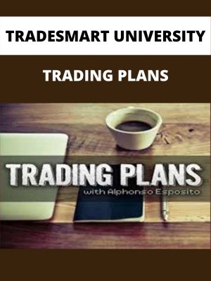 Tradesmart University – Trading Plans – Available Now!!!