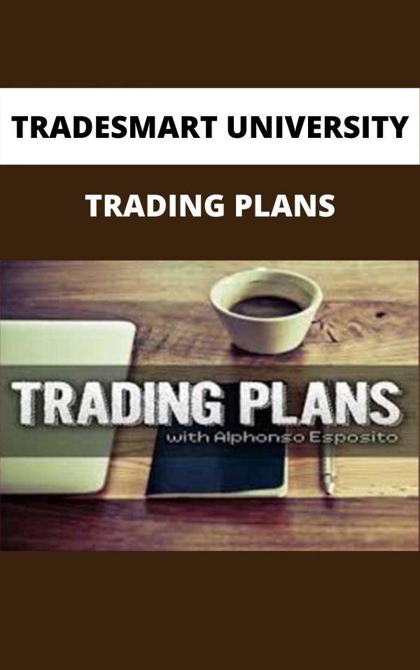Tradesmart University – Trading Plans – Available Now!!!