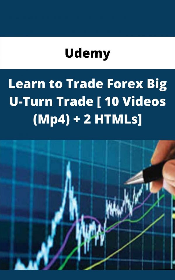 Udemy – Learn To Trade Forex Big U-turn Trade [ 10 Videos (mp4) + 2 Htmls] – Available Now!!!